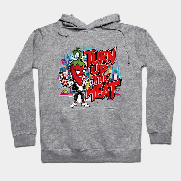 Turn Up The Heat, Hot Sauce Graffiti Design Hoodie by RazorDesign234